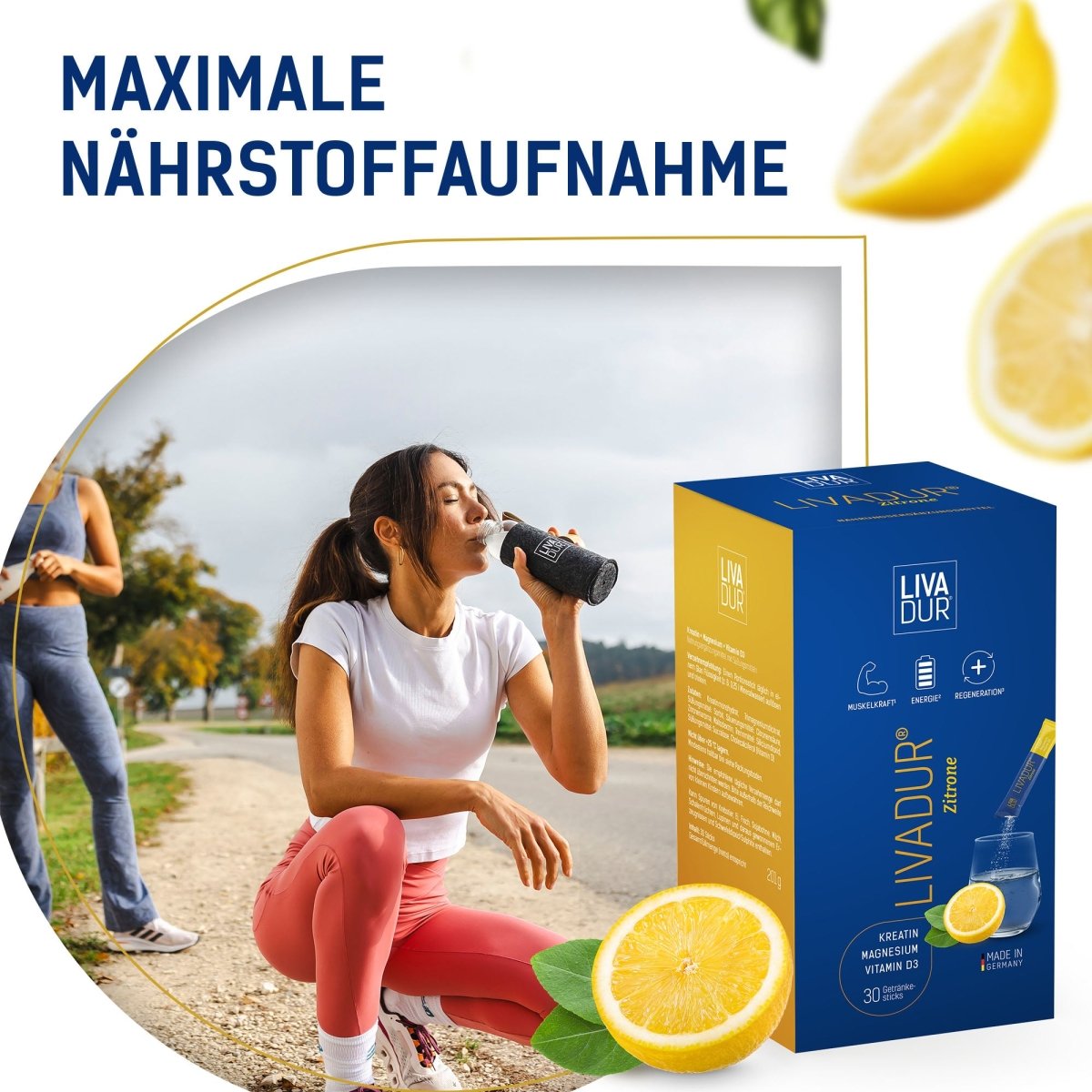 A woman in workout clothes drinks outdoors. In front is a LIVADUR® - Zitronengeschmack box (30 Tagessticks), Kreatin, lemon slice, and sachets. Above is the text: MAXIMALE NÄHRSTOFFAUFNAHME.